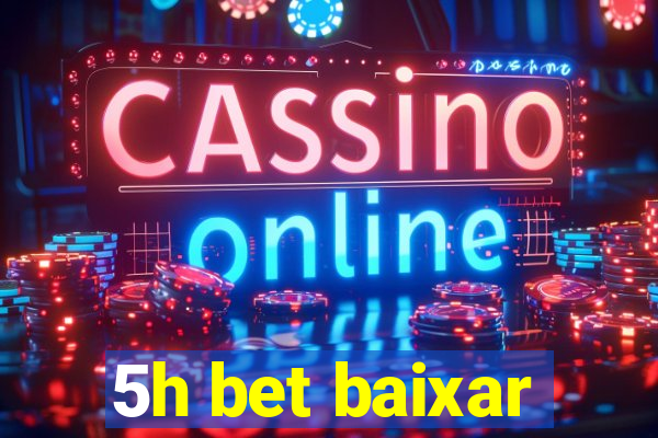 5h bet baixar